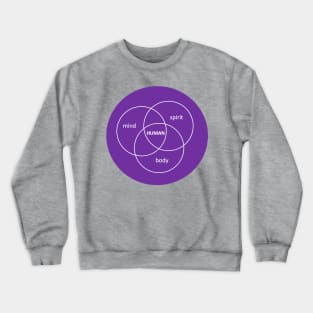 mind, body, spirit, HUMAN Crewneck Sweatshirt